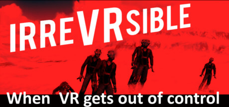 irreVRsible